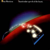 Van Morrison - Inarticulate Speech of the Heart